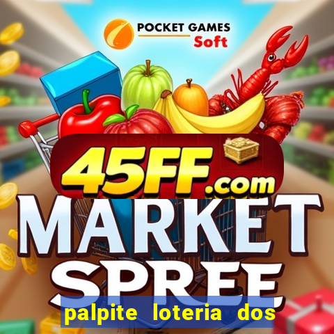 palpite loteria dos sonhos de hoje